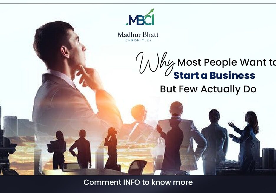 Why Most People Want to Start a Business — But Few Actually Do